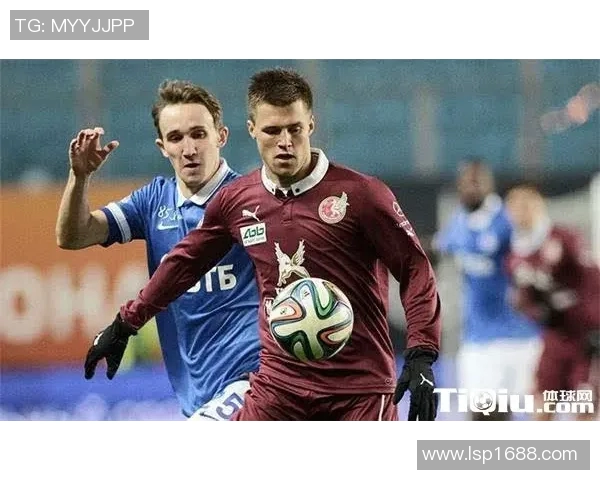 安郅与喀山鲁宾的激烈对决揭示了俄超联赛的竞争魅力与球队实力的较量